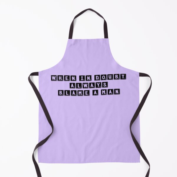Item preview, When In Doubt Always Blame A Man designed and sold by champagnemoment.