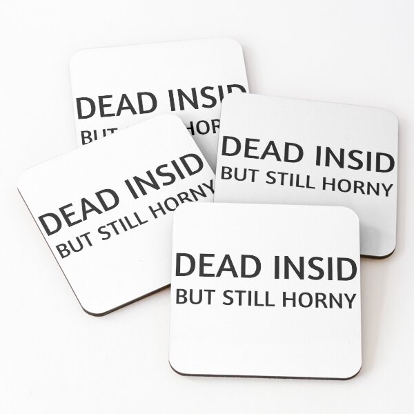 Item preview, DEAD INSID BUT STILL HORNY designed and sold by RachodShop.