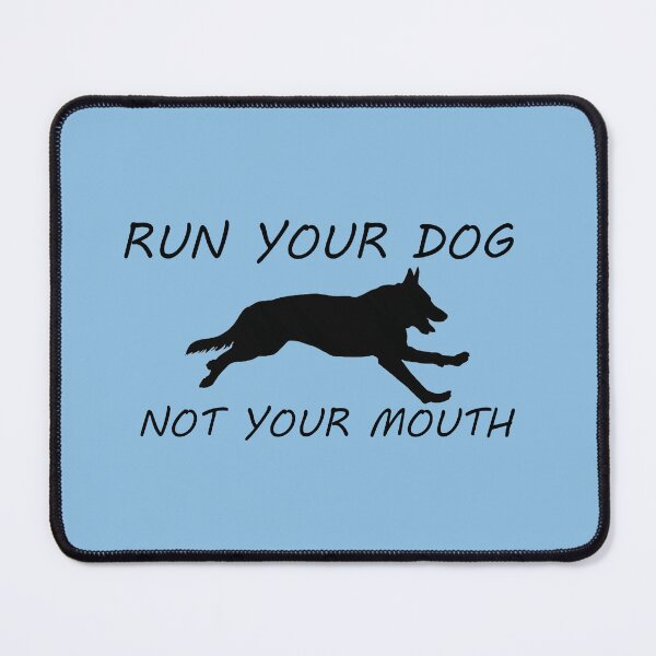 Item preview, Another version of "run your dog, not your mouth" designed and sold by ODINDISA.