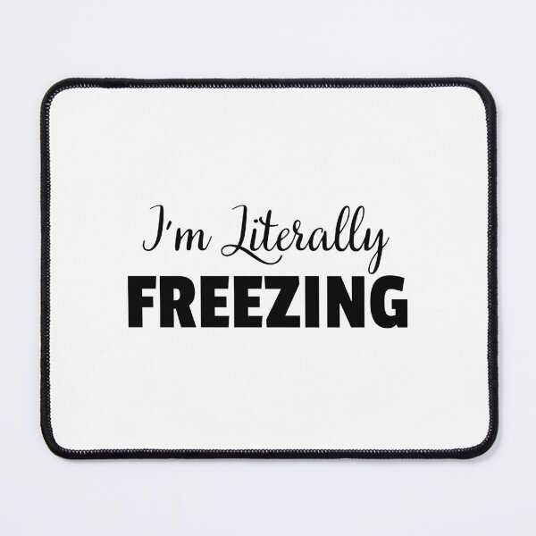 Item preview, i'm literally freezing designed and sold by Eriksonshop.