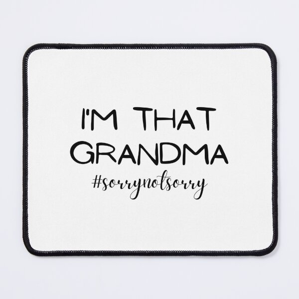 Item preview, i'm that grandma #sorrynotsorry designed and sold by Eriksonshop.