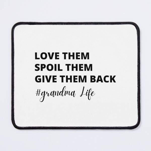 Item preview, love them spoil them give the back #grandma life designed and sold by Eriksonshop.