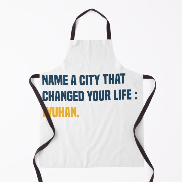 Item preview, Name A City That Changed Your Life Wuhan Funny Covid Quote designed and sold by medbdj.