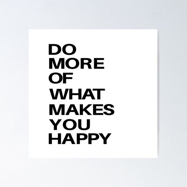 Item preview, Do what makes you happy designed and sold by SNart11.