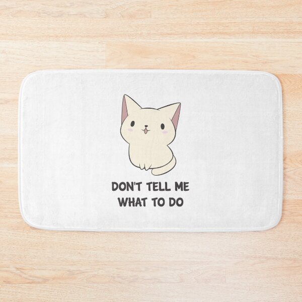 Item preview, Dont Tell Me What To Do   designed and sold by ClitusSmith.