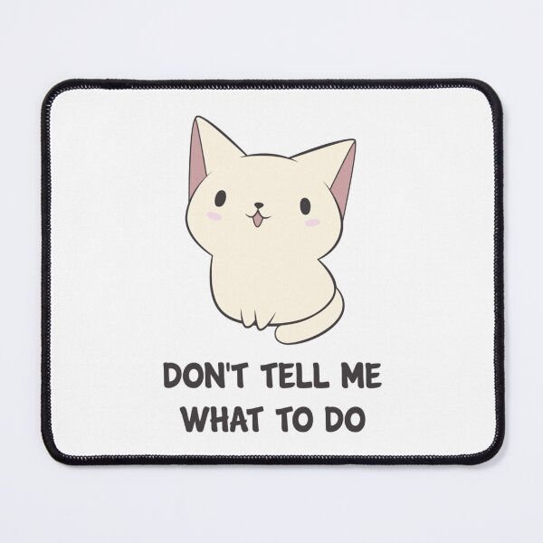 Item preview, Dont Tell Me What To Do   designed and sold by ClitusSmith.