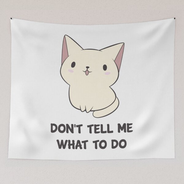 Item preview, Dont Tell Me What To Do   designed and sold by ClitusSmith.