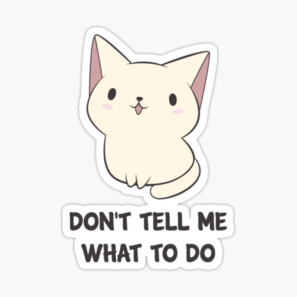 Item preview, Dont Tell Me What To Do   designed and sold by ClitusSmith.