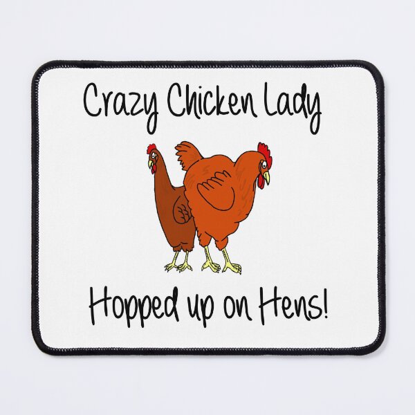 Item preview, Crazy Chicken Lady Hopped up on Hens designed and sold by imphavok.