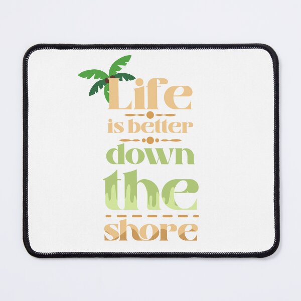 Item preview, Life Is Better Down The Shore designed and sold by kapiks.
