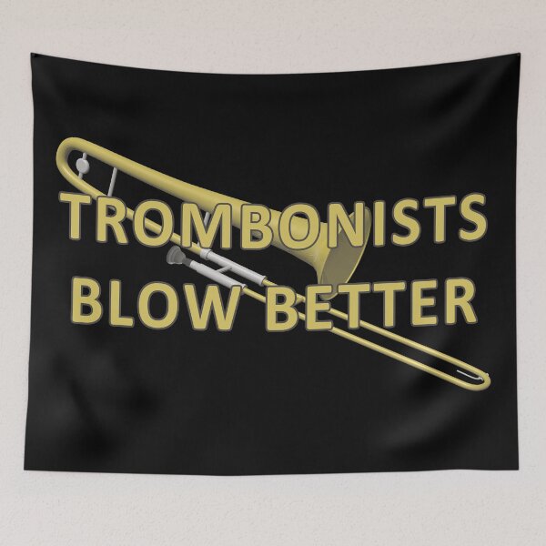 Item preview, Trombonists Blow Better designed and sold by Mythos57.