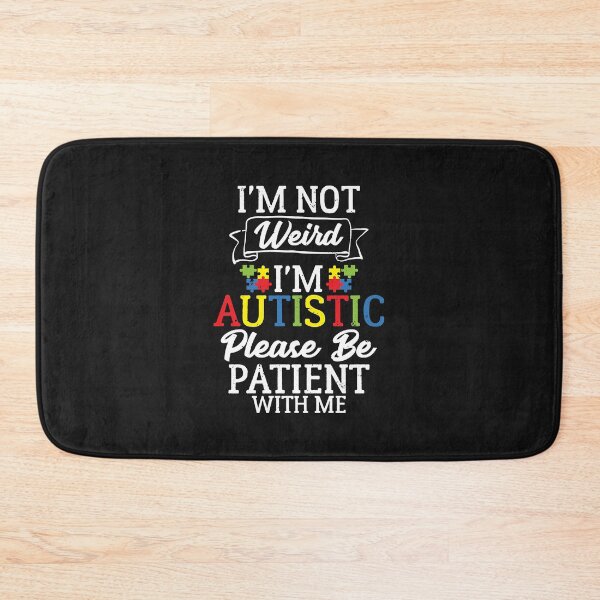 Item preview, I'm Not Weird I'm Autistic Please Be Patient Essential designed and sold by Lemed36tea.