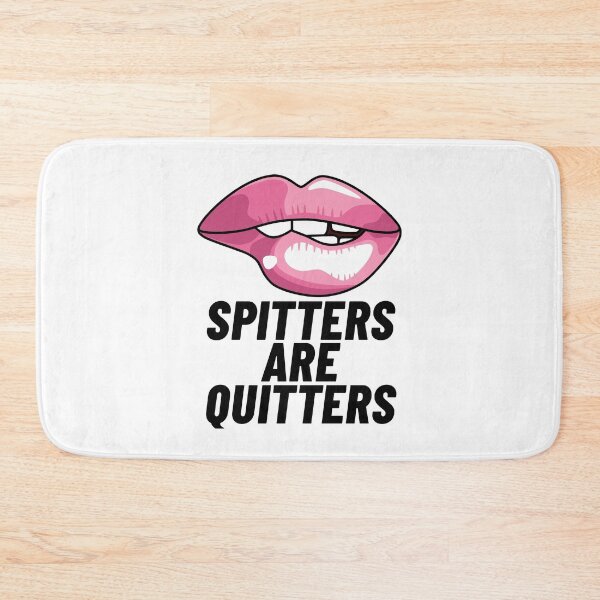 Item preview, Spitters Are Quitters designed and sold by ClickForMore.