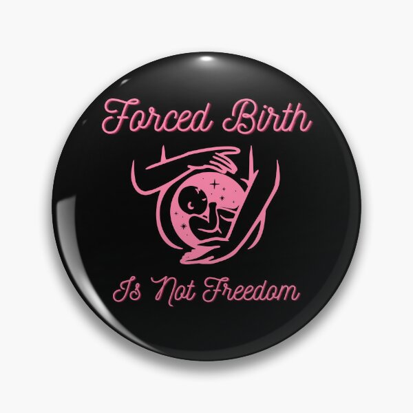 Item preview, Forced birth is not freedom designed and sold by Kuki-shop.