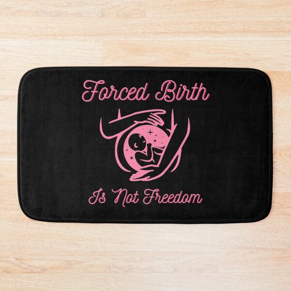 Item preview, Forced birth is not freedom designed and sold by Kuki-shop.