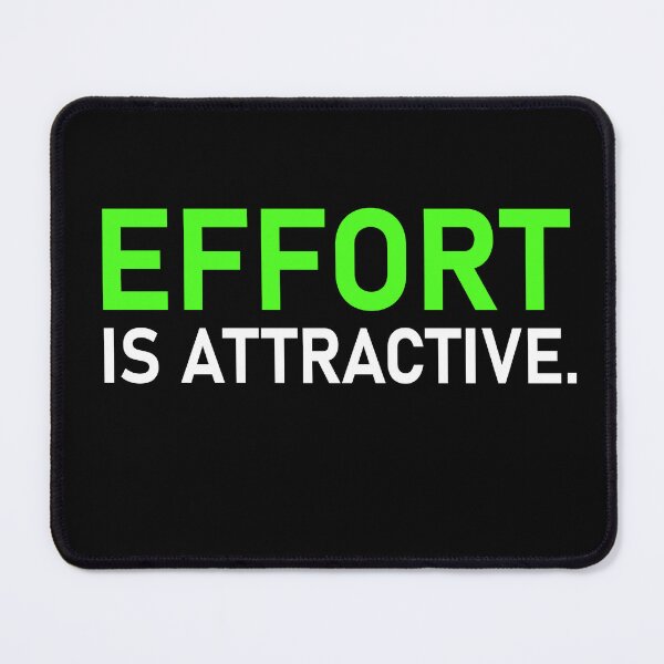 Item preview, Effort Is Attractive . Funny Quote Saying designed and sold by NeteroSUN.