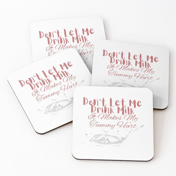 Item preview, Don't Let Me Drink Milk It Makes My Tummy Hurt designed and sold by Glorious-Goods.