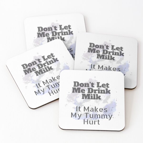 Item preview, Dont let me drink milk it makes my tummy hurt designed and sold by Glorious-Goods.