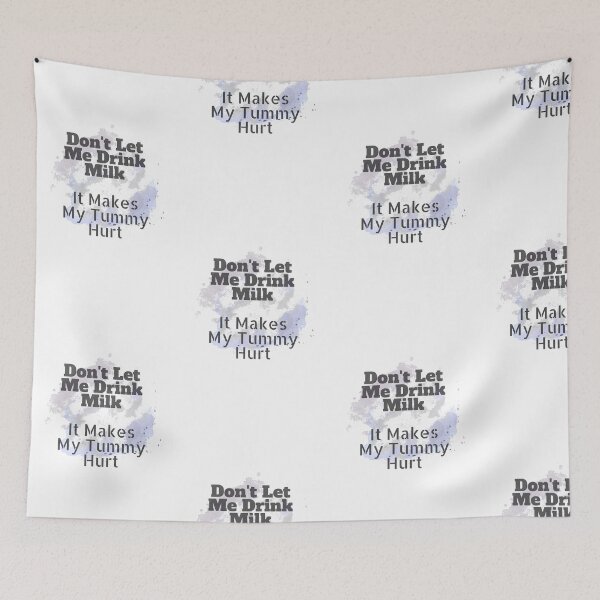 Item preview, Dont let me drink milk it makes my tummy hurt designed and sold by Glorious-Goods.