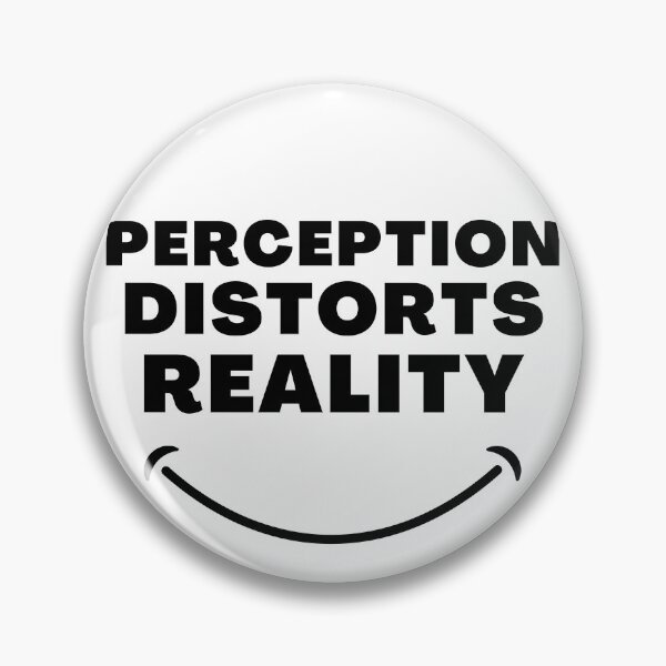 Item preview, Perception Distorts Reality Quote designed and sold by AbdullahMuneer.