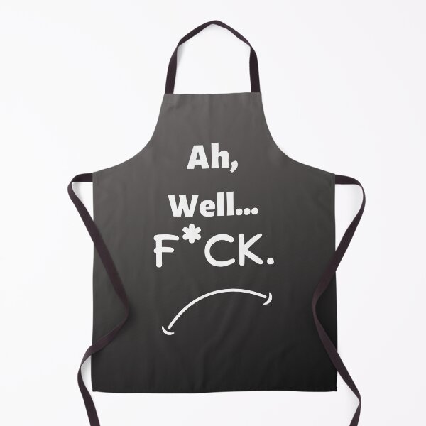 Item preview, Ah, well, f'ck designed and sold by TheMajesTee.