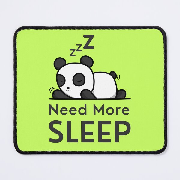 Item preview, Need more SLEEP designed and sold by PeterMun1007.