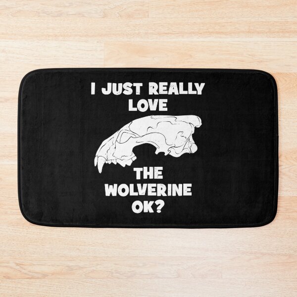 Item preview, I just really love the Wolverine ok? designed and sold by NicGrayGraphic.