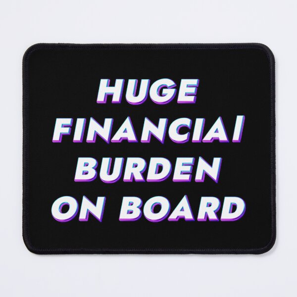 Item preview, Huge financial burden on board designed and sold by JOY STORE 45.