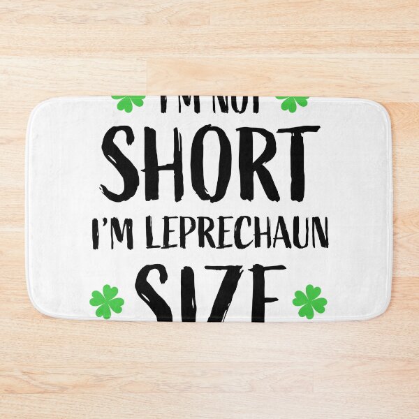 Artikelvorschau, I'm Not Short, I'm Leprechaun Size entworfen und verkauft von elgoro173.