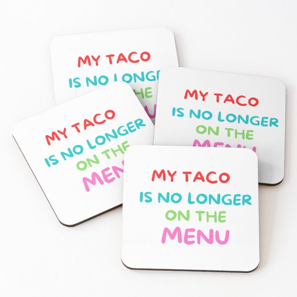 Item preview, TACO NO LONGER ON MENU designed and sold by Chadwick Bradley.
