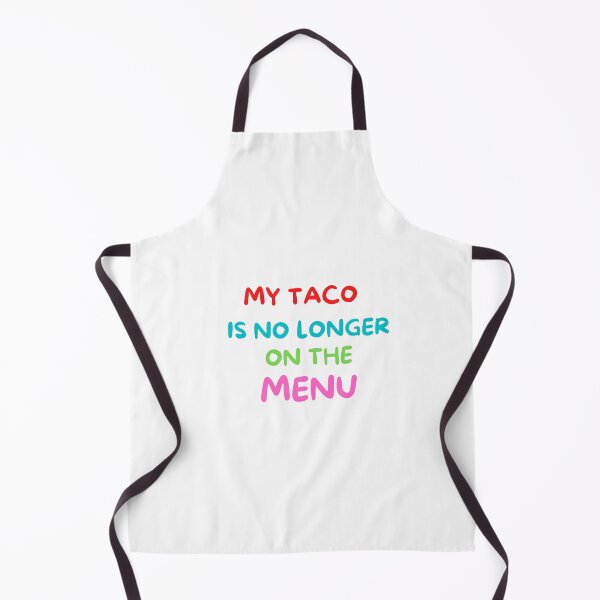 Item preview, TACO NO LONGER ON MENU designed and sold by Chadwick Bradley.