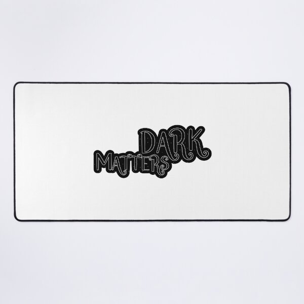 Item preview, Dark Matters designed and sold by Jokertags.