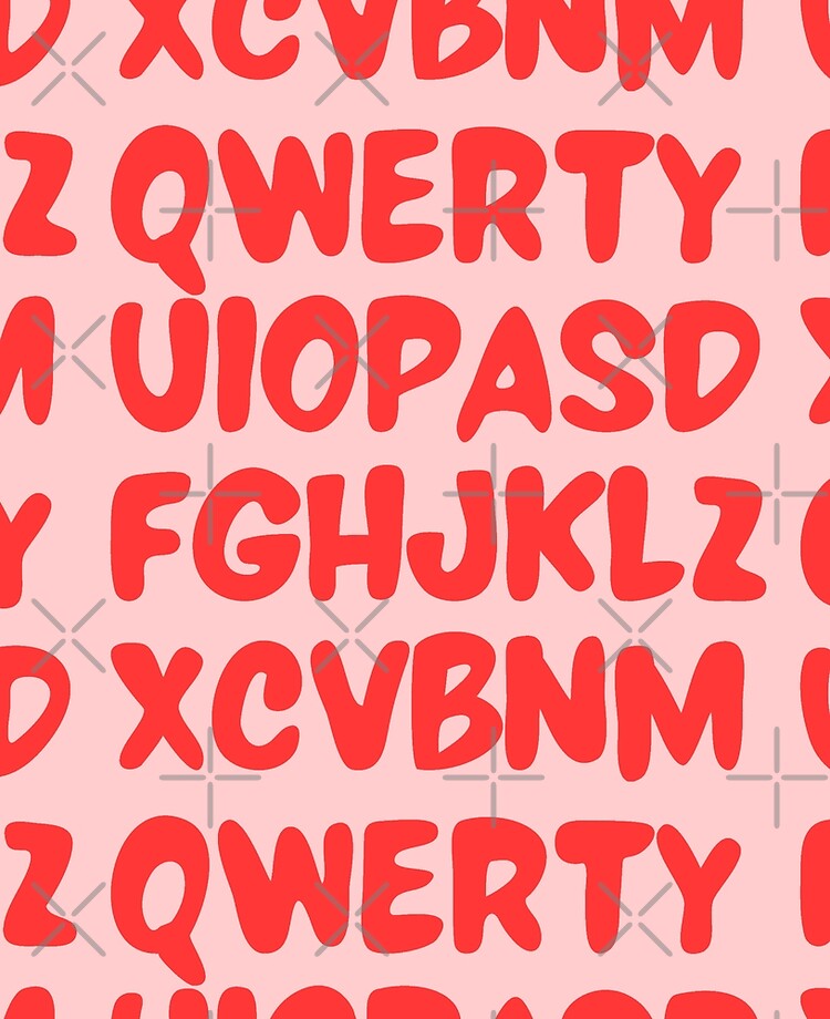 QWERTYUI - QWERTYUIOPASDFGHJKLZXCVBNM The Keyboard Alphabet