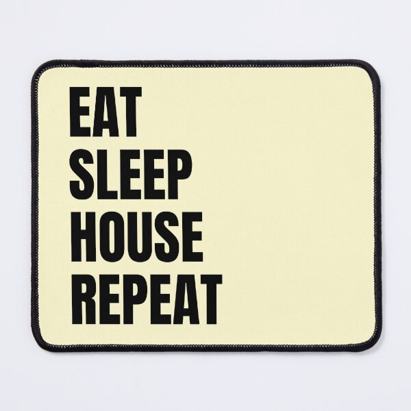 Item preview, Eat Sleep House Repeat For House Music Lover And Electronic Dance Music As A Deep House  designed and sold by Funwithmusic.