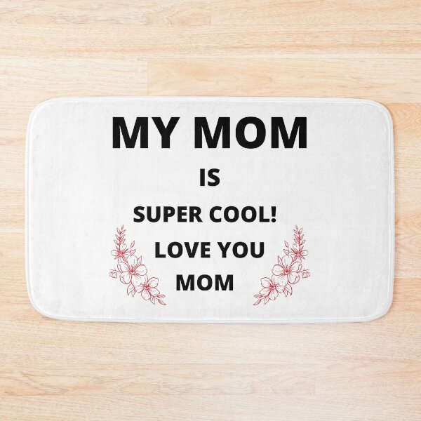 Item preview, My Super cool Mom designed and sold by RonelM.