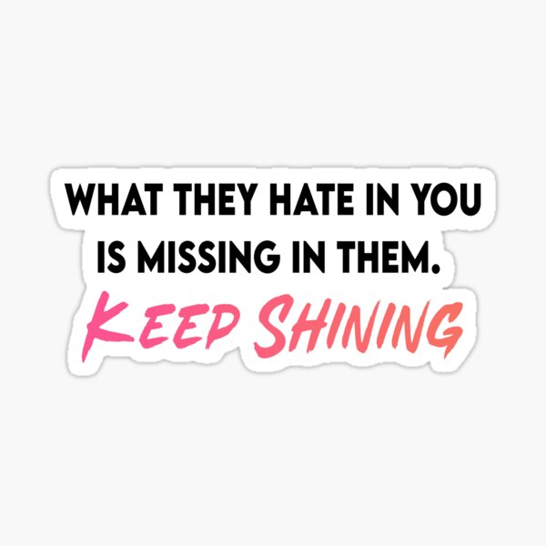 keep-shining-life-quotes-sticker-for-sale-by-words-r-magic-redbubble