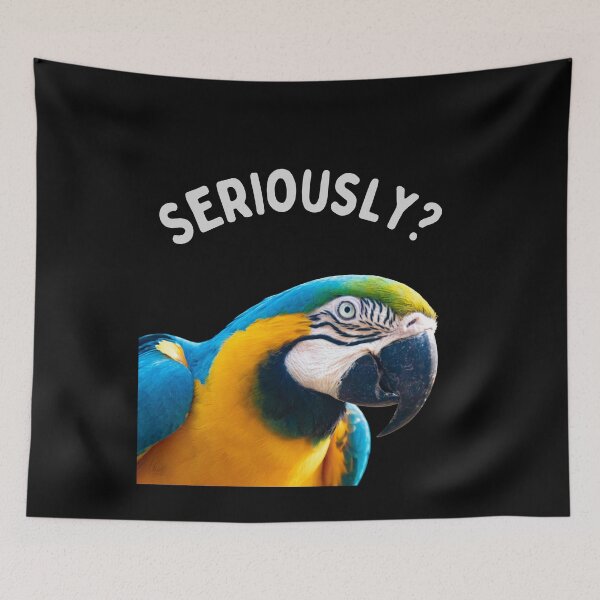 Item preview, Seriously? funny parrot designed and sold by bernd49.