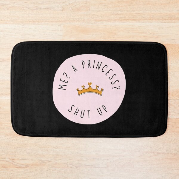 Item preview, Me A Princess Shut Up    designed and sold by ZuuraPoster.