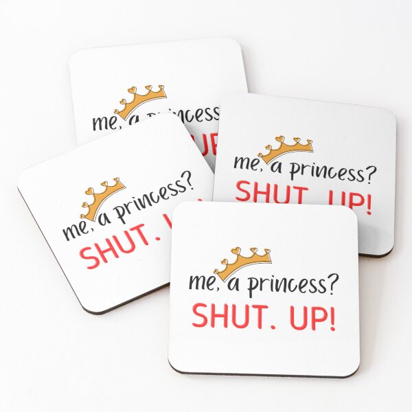 Item preview, Me, A Princess Shut Up!   designed and sold by ZuuraPoster.