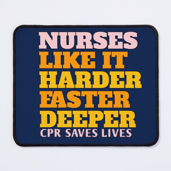 Item preview, Nurses like it harder faster deeper CPR SAVES lives  designed and sold by MaRa ★★★★★.