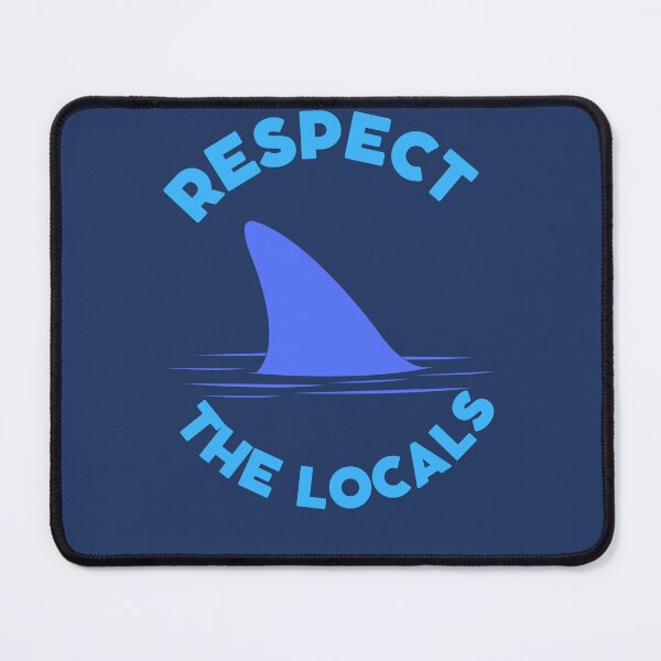 Item preview, Respect the locals designed and sold by Dailyanimal.