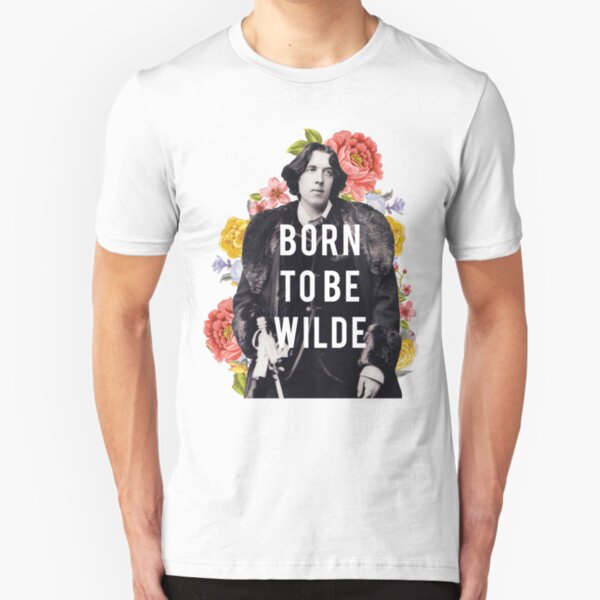 born to be wilde Slim Fit T-Shirt