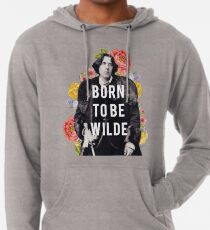 born to be wilde Lightweight Hoodie