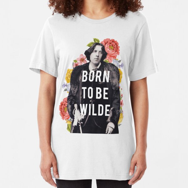 born to be wilde Slim Fit T-Shirt