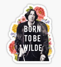born to be wilde Sticker