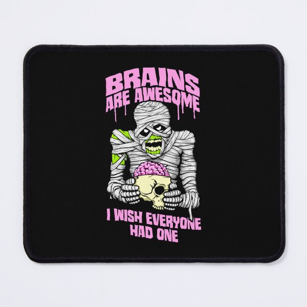 Item preview, Brains Are Awesome I Wish Everyone Had One Halloween Mummy designed and sold by GrandeDuc.