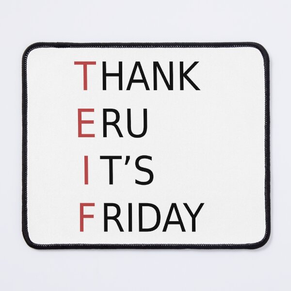 Item preview, Thank Eru It's Friday designed and sold by silmarillion.