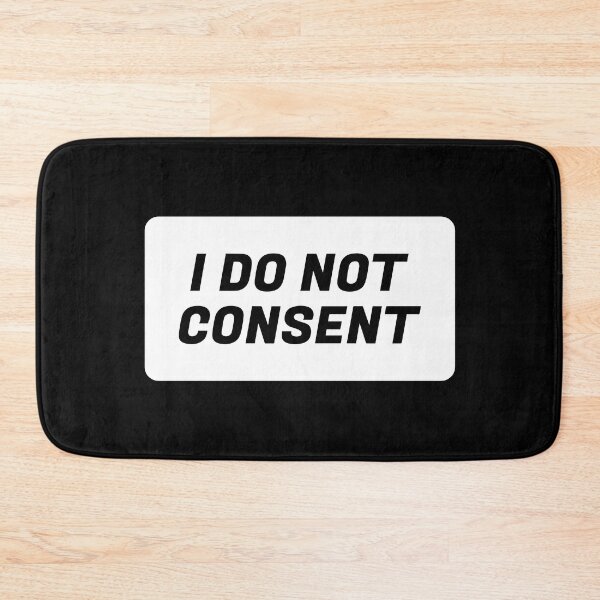 Item preview, I do not consent designed and sold by Larrix.