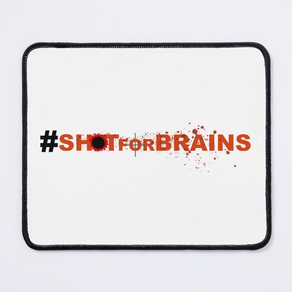 Item preview, ShotForBrains designed and sold by ozzyme.