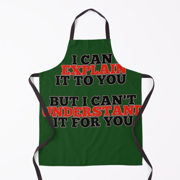 Item preview, Engineer's Motto can't Understand it for you designed and sold by MaRa ★★★★★.